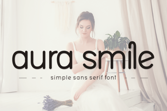 Aura Smile: The Modern Sans Serif Typeface for Clear Campaigns