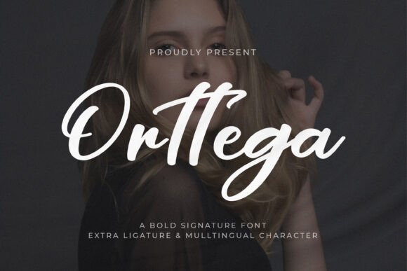 Orttega: A Bold Font for Strong Campaigns